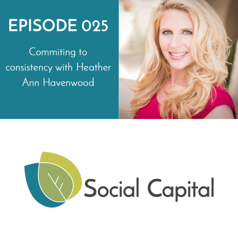 025: Commiting to consistency with Heather Ann Havenwood