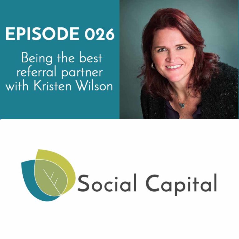 026: Being the best referral partner with Kristen Wilson