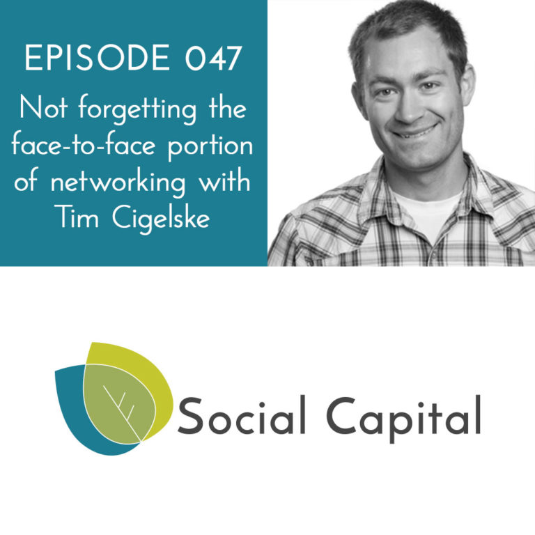 047: Not forgetting the face-to-face portion of networking with Tim Cigelske