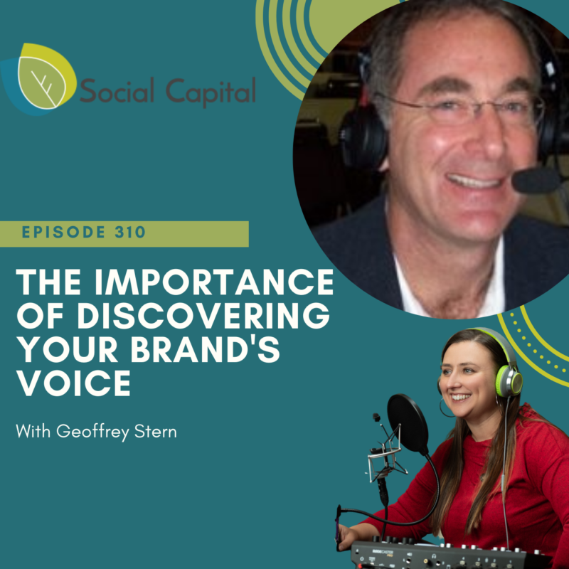 310: The Importance of Discovering Your Brand's Voice - with Geoffrey Stern