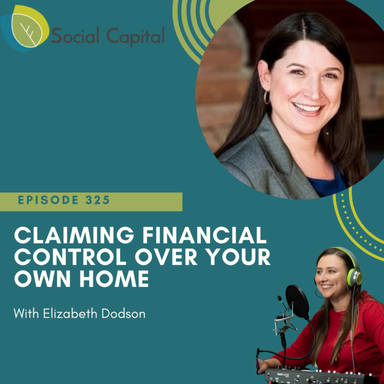 325: Claiming Financial Control Over Your Own Home – with Elizabeth Dodson