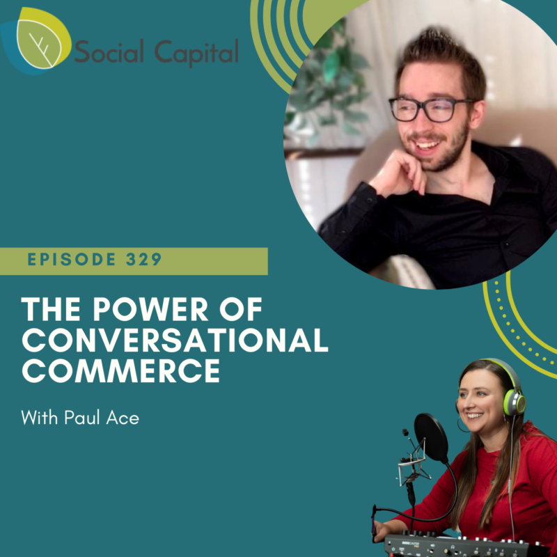 329: The Power of Conversational Commerce - with Paul Ace