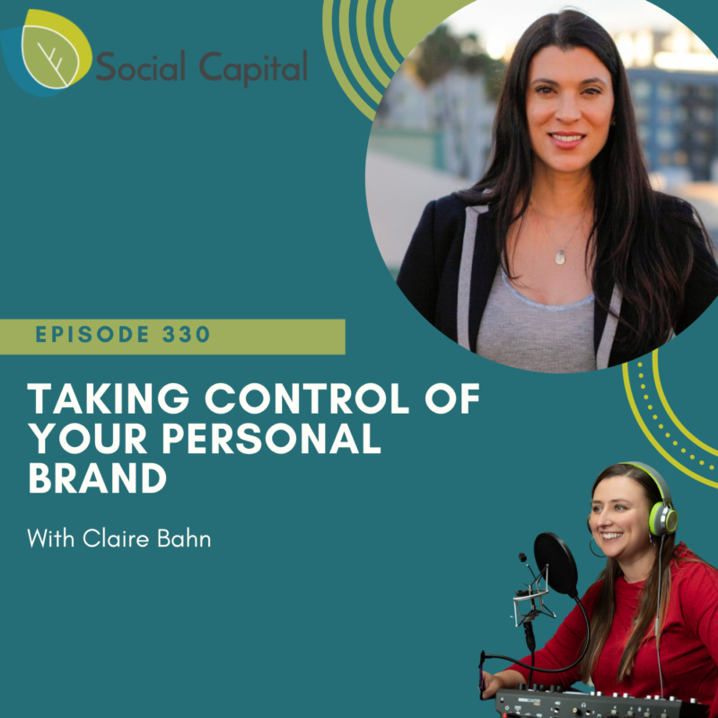 330: Taking Control of Your Personal Brand - with Claire Bahn