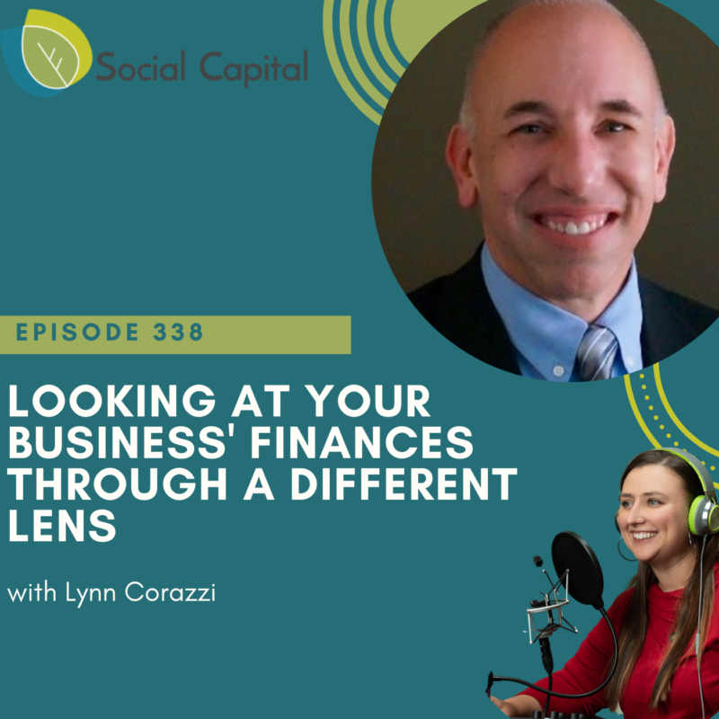 338: Looking At Your Business' Finances Through A Different Lens - with Lynn Corazzi