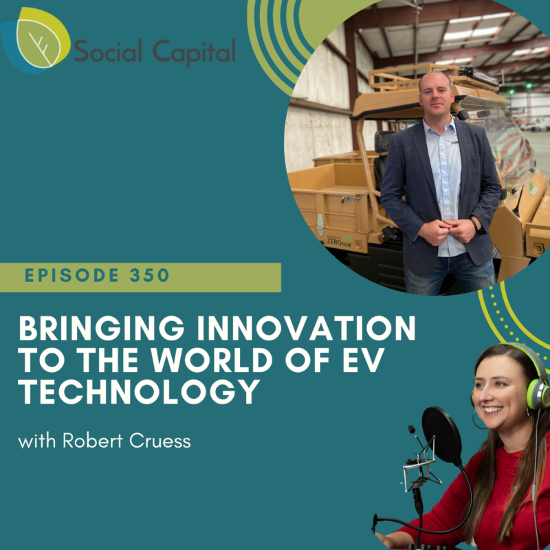 350: Bringing Innovation To The World of EV Technology - with Robert Cruess