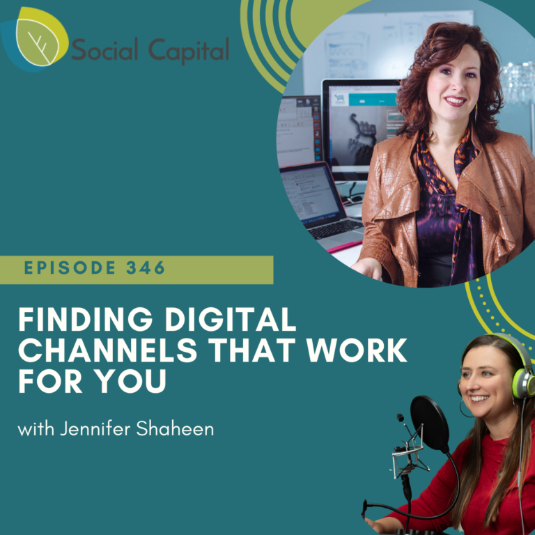 346: Finding Digital Channels That Work For You – with Jennifer Shaheen